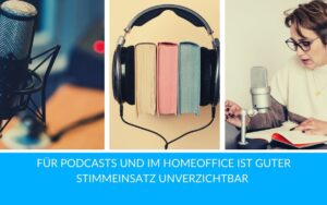 fuer podcasts und im homeoffice ist guter stimmeinsatz unverzichtbar titel